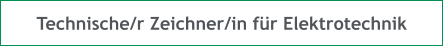 Technische/r Zeichner/in für Elektrotechnik